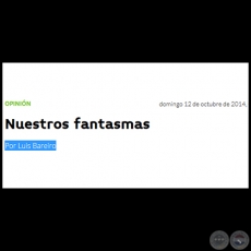 NUESTROS FANTASMAS - Por LUIS BAREIRO - Domingo, 12 de Octubre de 2014